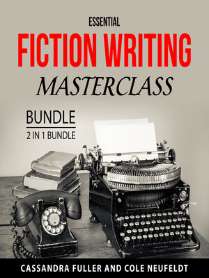 cover image of Essential Fiction Writing Masterclass Bundle, 2 in 1 Bundle